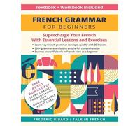 Frederic Bibard French Grammar for Beginners Textbook + Workbook Inc (Tascabile)