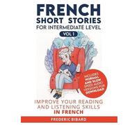 Frederic Bibard French Short Stories for Intermediate Level (Tascabile)