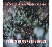 Frédéric Blondy Michel Doneda Points of Convergences (CD)