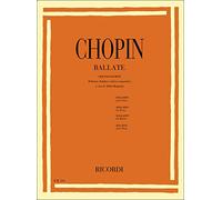 Frédéric Chopin: 4 Ballate Per Pianoforte | Edizione Didattico-Critico-Comparativa con Annotazioni e Analisi Musicale | Spartito per Studio, Interpretazione e Performance Pianistica