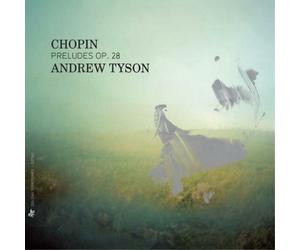 Frederic Chopin Andrew Tyson: Chopin - Preludes, Op. 28 (CD) Album