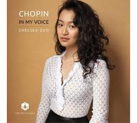 Frederic Chopin Chelsea Guo: Chopin. In My Voice (CD) Album