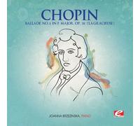 Frédéric Chopin - Chopin: Ballade No. 2 in F Major, Op. 38 (Digitally Remastered)