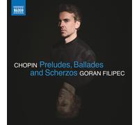 Goran Filipec - Fryderyk Chopin: Preludes, Ballades and Scherzos