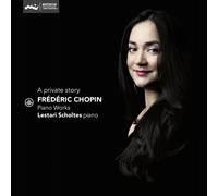 Lestari Scholtes - A Private Story - Chopin: Piano Works