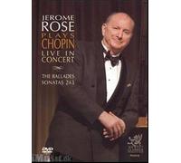 Frederic Chopin/Jerome Rose - The Ballades, Sonatas 2 & 3