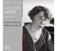 Marguerite Long - Marguerite Long, Vol. 2 - Chopin, Debussy, Milhaud & Ravel