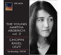 Frédéric Chopin/Maurice Ravel/Franz Liszt - Young Martha Argerich Vol. 2