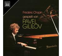 Frederic Chopin Pavel Gililov spielt Chopin (CD)