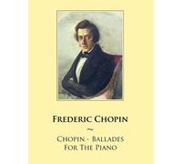 Frederic Chopin Samwise Publishing Chopin - Ballades For The Piano (Tascabile)