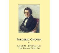 Frederic Chopin Samwise Publishing Chopin - Etudes for the Piano (Tascabile)