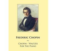 Frederic Chopin Samwise Publishing Chopin - Waltzes For The Piano (Tascabile)