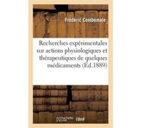 Frédéric Combem Recherches Expérimentales Sur Les Actions Physiologi (Tascabile)