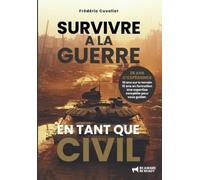 Frédéric Cuvelier SURVIVRE à la GUERRE en tant que CIVIL (Tascabile)