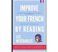 Frederic de Lavenne de Ch Improve your French by reading - Les Misér (Tascabile)