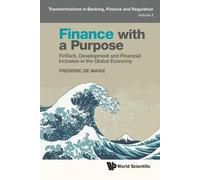 Frederic De Mar Finance With A Purpose: Fintech, Development And Fin (Tascabile)