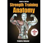 Frederic Delavier Strength Training Anatomy (Tascabile)