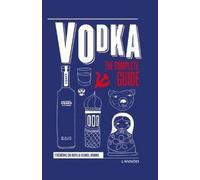 Frederic Du Bois Isabel Boons Vodka (Copertina rigida) Complete Guide