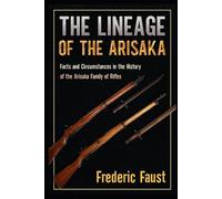 Frederic Faust The Lineage of the Arisaka (Tascabile) Know Your Military Rifle