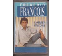 Frédéric François - L'Aimer Encore