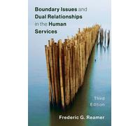 Frederic G. Rea Boundary Issues and Dual Relationships in the Human (Tascabile)