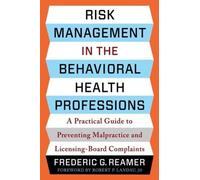 Frederic G. Ream Risk Management in the Behavioral Health Professio (Tascabile)