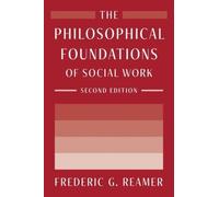 Frederic G. Reamer The Philosophical Foundations of Social Work (Tascabile)