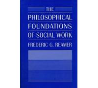 Frederic G. Reamer The Philosophical Foundations of Social Work (Tascabile)