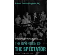 Frédéric Gimello-Mesplomb The Invention of the Spectator (Copertina rigida)