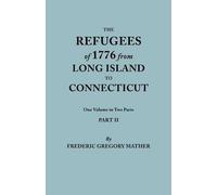 Frederic Gregor Refugees of 1776 from Long Island to Connecticut. On (Tascabile)