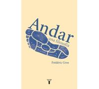 Frédéric Gros Andar, una filosofía / A Philosophy of Walking (Tascabile)