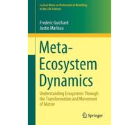 Frederic Guichard Justin Marleau Meta-Ecosystem Dynamics (Tascabile)