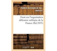 Frédéric Guilla Essai Sur l'Organisation Défensive Militaire de la F (Tascabile)