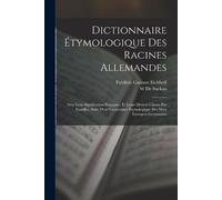 Frédéric Gustave Eichhoff W Dictionnaire Étymologique Des Racines A (Tascabile)