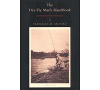 Frederic Halford The Dry-fly Man's Handbook (Tascabile)