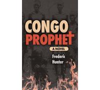 Frederic Hunter Congo Prophet (Tascabile)