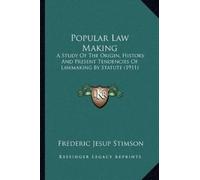 Frederic Jesup Stimson Popular Law Making (Tascabile)