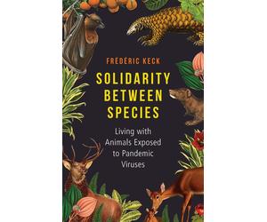 Frederic Keck Solidarity Between Species (Tascabile)