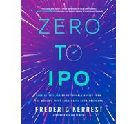 Frederic Kerres Zero to IPO: Over $1 Trillion of Actionable A (Copertina rigida)