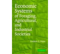 Frederic L. Pry Economic Systems of Foraging, Agricultural, and Indu (Tascabile)