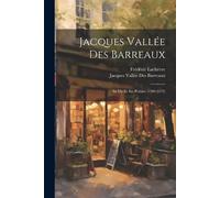 Frédéric Lachèvre Jacques Vallée Des Barre Jacques Vallée Des Barre (Tascabile)