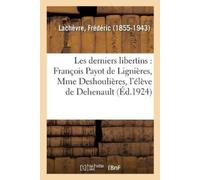 Frédéric Lachèvre Les derniers libertins (Tascabile)