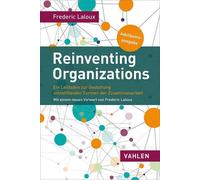 Frederic Laloux Reinventing Organizations: Ein Leitfaden zur Gestalt (Tascabile)