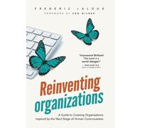 Frederic Laloux Reinventing Organizations (Tascabile)