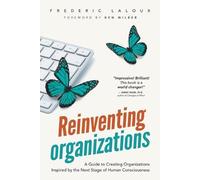 Frederic Laloux Reinventing Organizations (Tascabile)