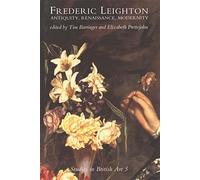 Frederic Leighton: Antiquity, Renaissance, and Modernity: 5