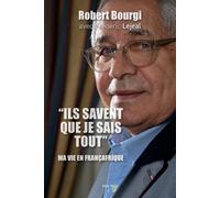 Frédéric Lejeal Robert Bourgi "Ils savent que je sais tout" (Tascabile)