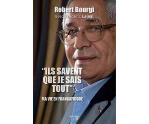 Frédéric Lejeal Robert Bourgi "Ils savent que je sais tout" (Tascabile)