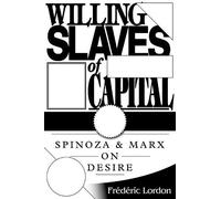 Frédéric Lordon Willing Slaves of Capital (Tascabile)