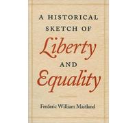 Frederic Maitland Historical Sketch of Liberty & Equality (Copertina rigida)